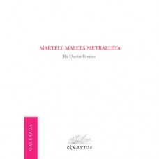 Martell maleta metralleta de Ria Dueñas Ramírez Martell maleta metralleta de Ria Dueñas Ramírez